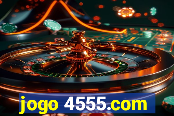 jogo 4555.com